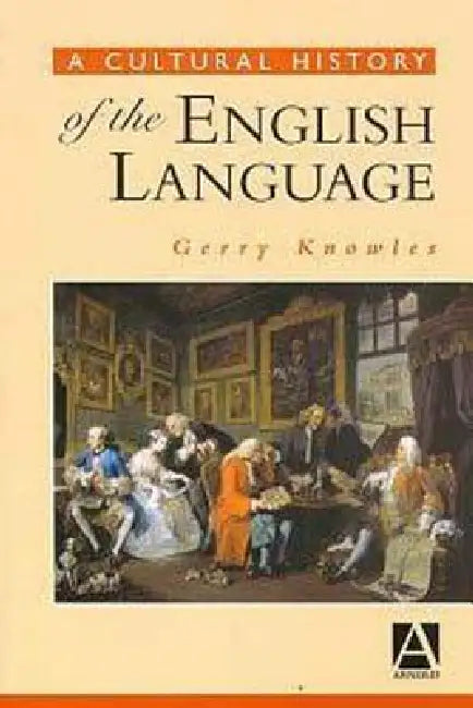 Buy A Cultural History of the English Language (English, Gerry Knowles) — BookShops.in