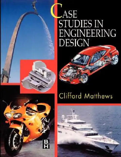 Buy Case Studies in Engineering Design (English, Cliff Matthews) — BookShops.in
