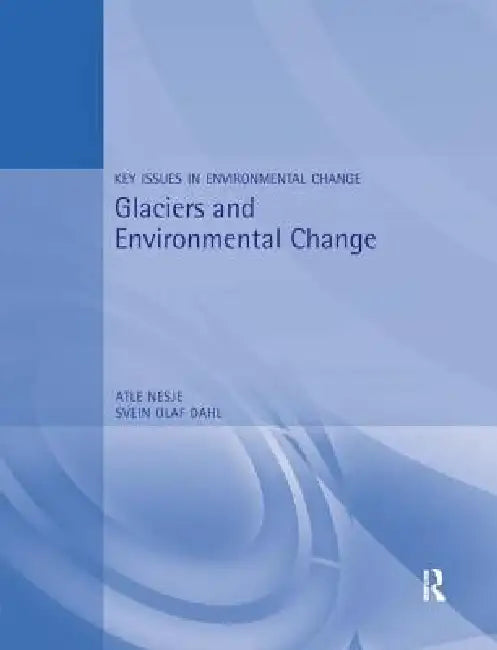 Buy Glaciers and Environmental Change (English, Atle Nesje | Svein Olat Dahl) — BookShops.in
