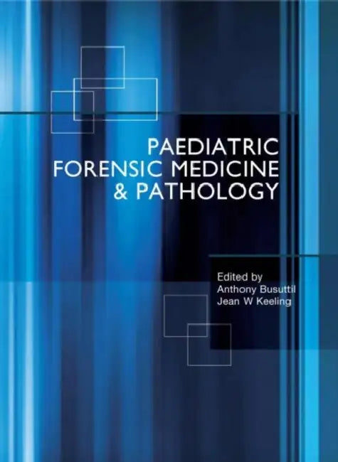 Buy Paediatric Forensic Medicine and Pathology | by Busuttil Anthony | Jean Keeling | CRC Press | by Busuttil Anthony | Jean Keeling | CRC Press | by Busuttil Anthony | Jean Keeling | CRC Press | by Busuttil Anthony | Jean Keeling | CRC Press | by Busuttil Anthony | Jean Keeling | CRC Press | by Busuttil Anthony | Jean Keeling | CRC Press | by Busuttil Anthony | Jean Keeling | CRC Press | by Busuttil Anthony | Jean Keeling | CRC Press | by Busuttil Anthony | Jean Keeling | CRC Press | by Busuttil An — BookShops.in