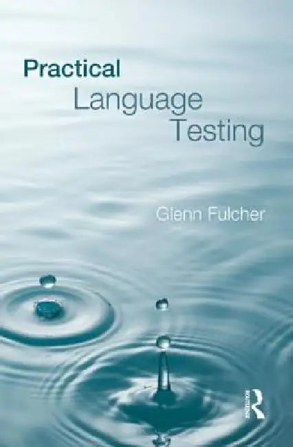Buy Practical Language Testing (English, Glenn Fulcher) — BookShops.in
