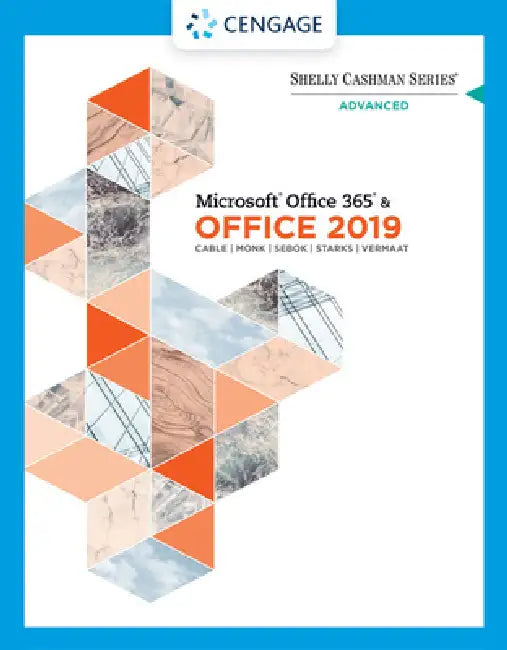 Buy Shelly Cashman Series Microsoft Office 365 & Office 2019 Advanced (English, Sandra Cable | Steven Freund | Ellen Monk) — BookShops.in