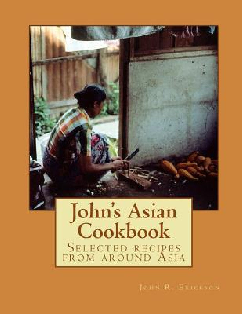 Buy John's Asian Cook Book (English, John Erickson) — BookShops.in