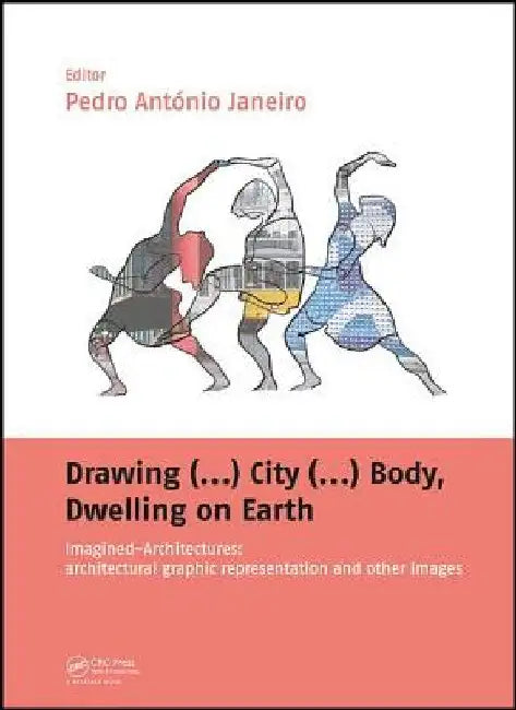 Buy Drawing (...) City (...) Body, Dwelling on Earth (English, Pedro Janeiro) — BookShops.in
