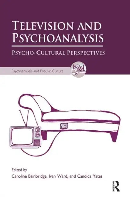 Buy Television and Psychoanalysis (English, Bainbridge Caroline | Ivan Ward | Candida Yates) — BookShops.in