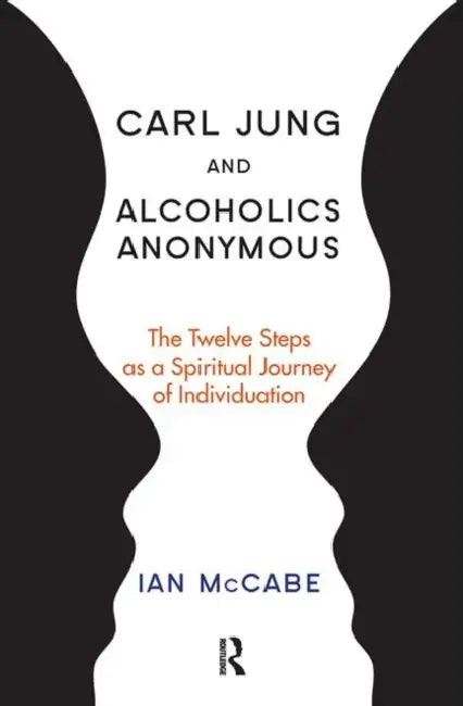 Buy Carl Jung and Alcoholics Anonymous (English, McCabe Ian) — BookShops.in