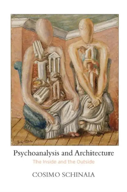 Buy Psychoanalysis and Architecture (English, Schinaia Cosimo) โ BookShops.in