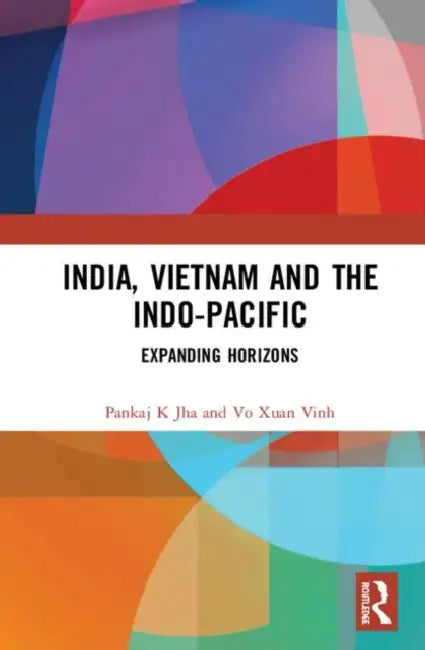 Buy India, Vietnam and the Indo-Pacific (English, Jha Pankaj K | Vo Xuan Vinh) — BookShops.in
