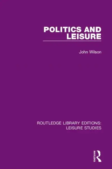 Buy Politics and Leisure (English, Wilson John) — BookShops.in