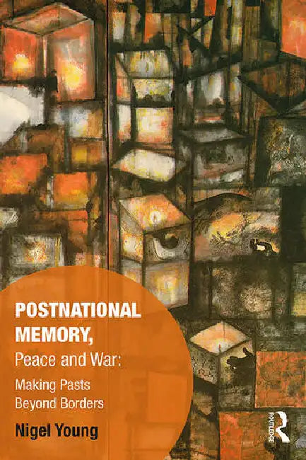 Buy Postnational Memory, Peace and War (English, Young Nigel) — BookShops.in