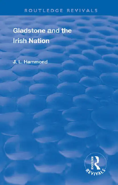 Buy Gladstone and the Irish Nation (English, Hammond J. L.) — BookShops.in