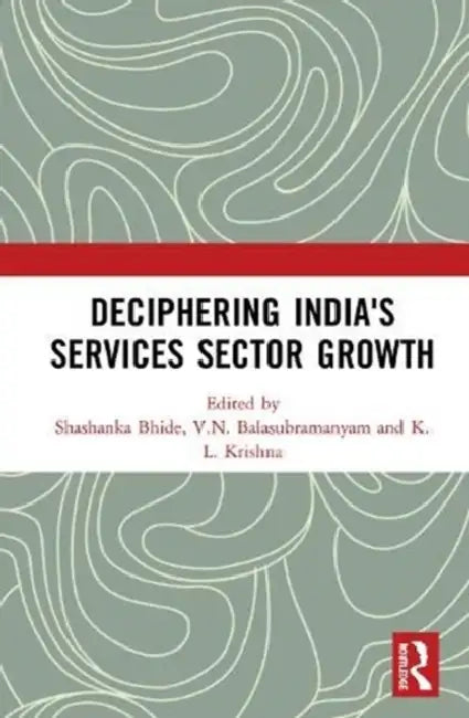 Buy Deciphering India's Services Sector Growth (English, Bhide Shashanka | V. N. Balasubramanyam | K. L. Krishna) — BookShops.in