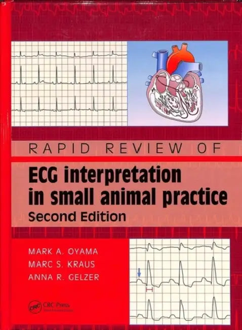 Buy Rapid Review of ECG Interpretation in Small Animal Practice (English, Oyama Mark | Marc S. Kraus | Anna R. Gelzer) — BookShops.in