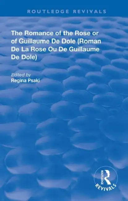 Buy The Romance of the Rose or of Guillaume de Dole (English, Psaki Regina) — BookShops.in