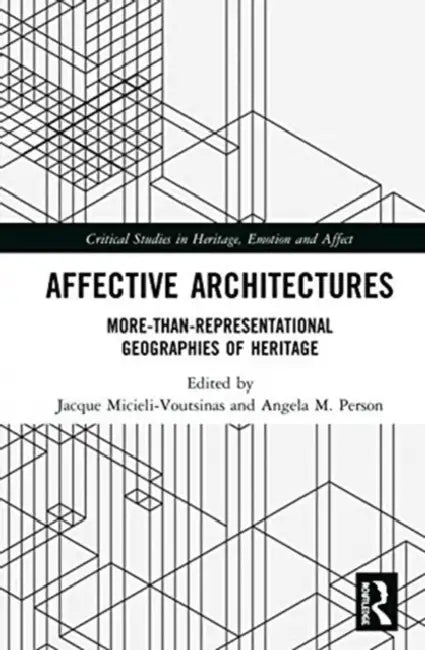 Buy Affective Architectures (English, Micieli-Voutsinas Jacque | Angela M. Person) — BookShops.in