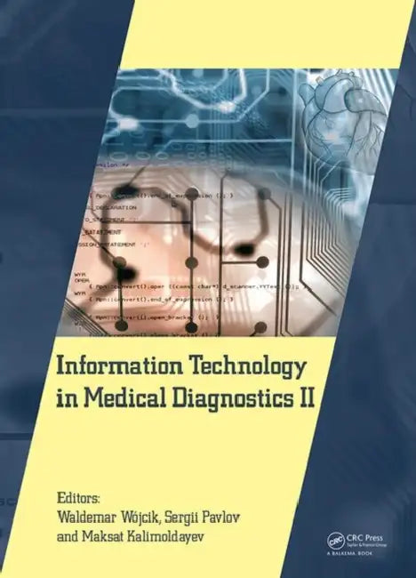 Buy Information Technology in Medical Diagnostics II | by Wójcik Waldemar | Sergii Pavlov | Maksat Kalimoldayev | CRC Press | by Wójcik Waldemar | Sergii Pavlov | Maksat Kalimoldayev | CRC Press | by Wójcik Waldemar | Sergii Pavlov | Maksat Kalimoldayev | CRC Press | by Wójcik Waldemar | Sergii Pavlov | Maksat Kalimoldayev | CRC Press | by Wójcik Waldemar | Sergii Pavlov | Maksat Kalimoldayev | CRC Press | by Wójcik Waldemar | Sergii Pavlov | Maksat Kalimoldayev | CRC Press | by Wójcik Waldemar | Se — BookShops.in