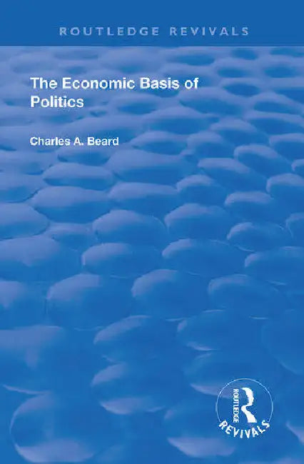 Buy The Economic Basis of Politics (English, Beard Charles) — BookShops.in