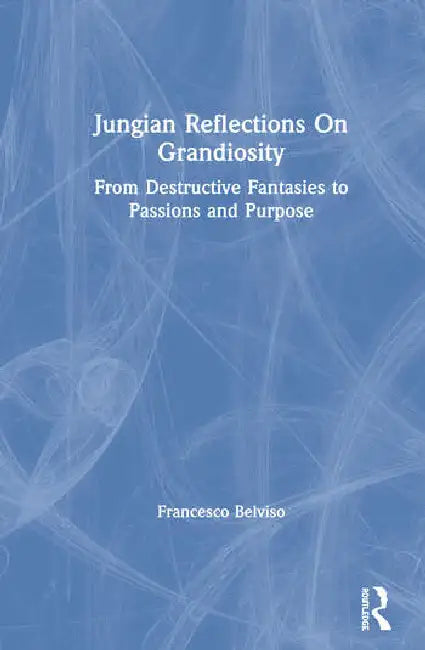 Buy Jungian Reflections on Grandiosity (English, Belviso Francesco) — BookShops.in