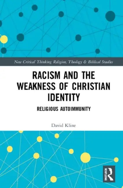 Buy Racism and the Weakness of Christian Identity (English, Kline David) β BookShops.in