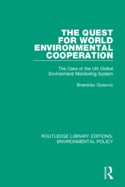 Buy The Quest for World Environmental Cooperation (English, Gosovic Branislav) — BookShops.in