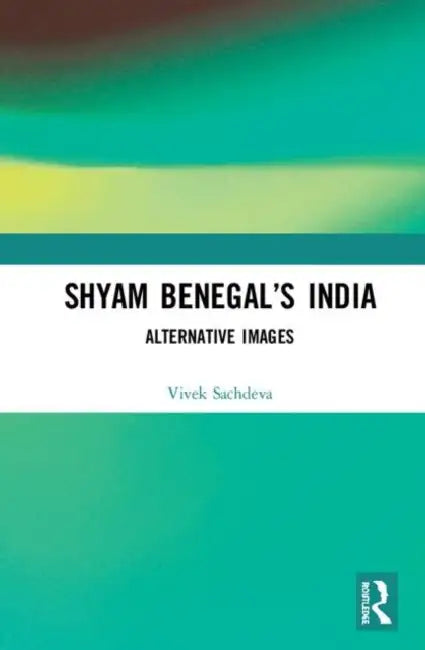 Buy Shyam Benegal's India (English, Sachdeva Vivek) — BookShops.in