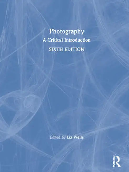 Buy Photography (English, Wells Liz) — BookShops.in
