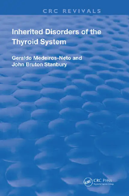 Buy Inherited Disorders of the Thyroid System (English, Geraldo Medeiros-Neto | John B. Stanbury) — BookShops.in