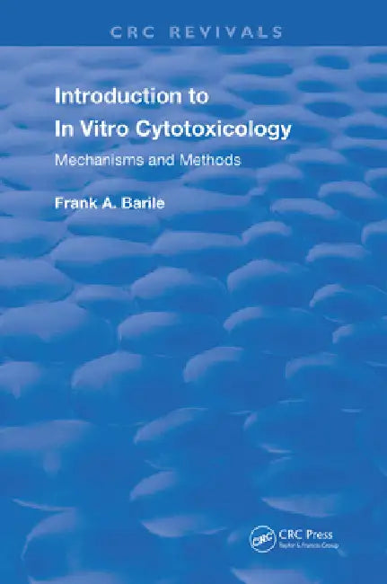 Buy Introduction to In Vitro Cytotoxicology (English, Frank A. Barile) — BookShops.in
