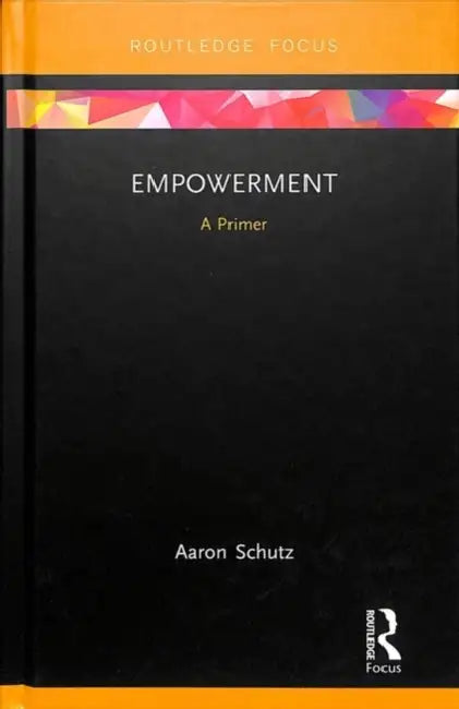 Buy Empowerment (English, Schutz Aaron) โ BookShops.in