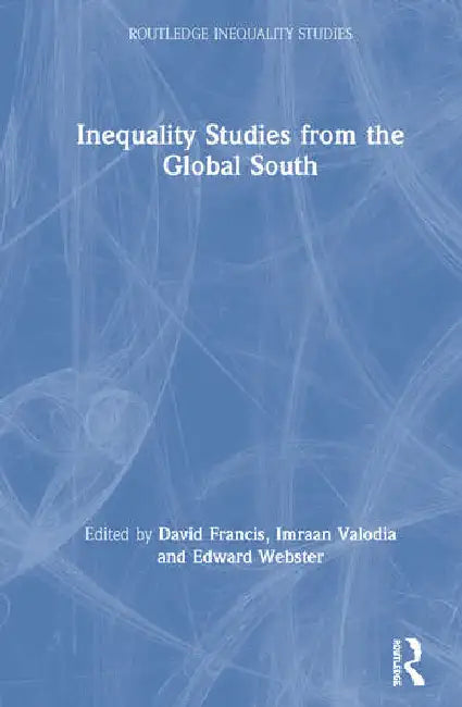 Buy Inequality Studies from the Global South (English, Francis David | Imraan Valodia | Edward Webster) — BookShops.in
