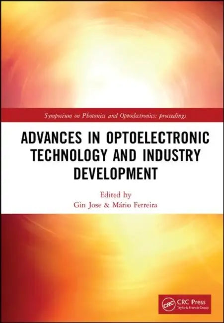 Buy Advances in Optoelectronic Technology and Industry Development (English, Jose Gin | Mário Ferreira) — BookShops.in