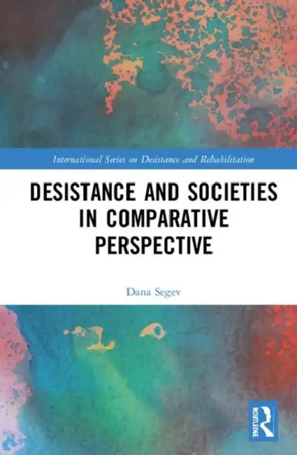 Buy Desistance and Societies in Comparative Perspective (English, Segev Dana) — BookShops.in