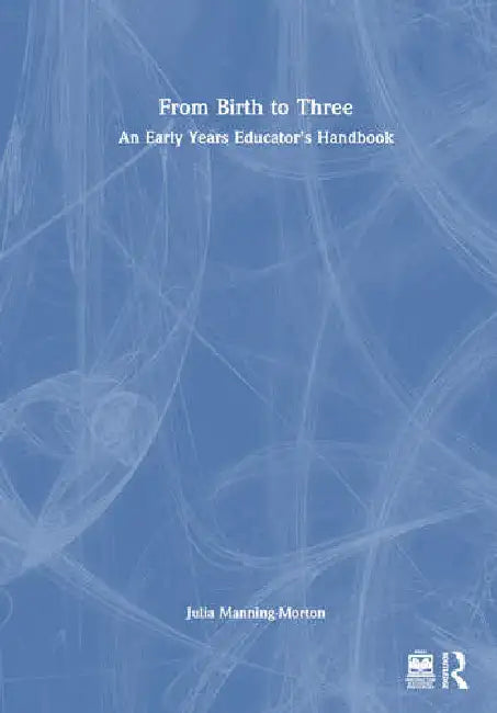 Buy From Birth to Three (English, Manning-Morton Julia) โ BookShops.in