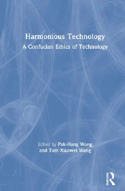 Buy Harmonious Technology (English, Wong Pak-Hang | Tom Wang) — BookShops.in
