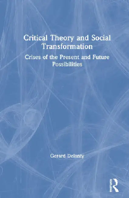 Buy Critical Theory and Social Transformation (English, Delanty Gerard) — BookShops.in