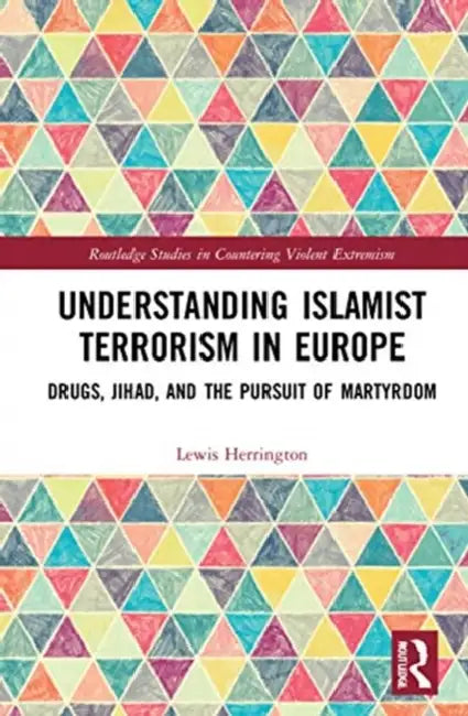 Buy Understanding Islamist Terrorism in Europe (English, Herrington Lewis) — BookShops.in