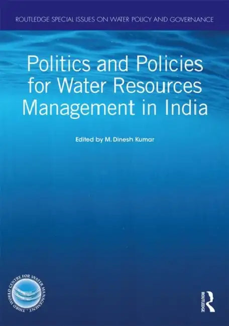 Buy Politics and Policies for Water Resources Management in India (English, Kumar M. Dinesh) — BookShops.in