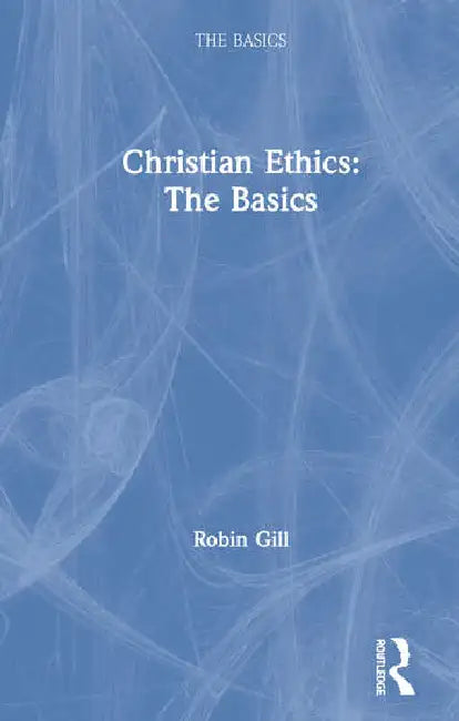 Buy Christian Ethics (English, Gill Robin) — BookShops.in