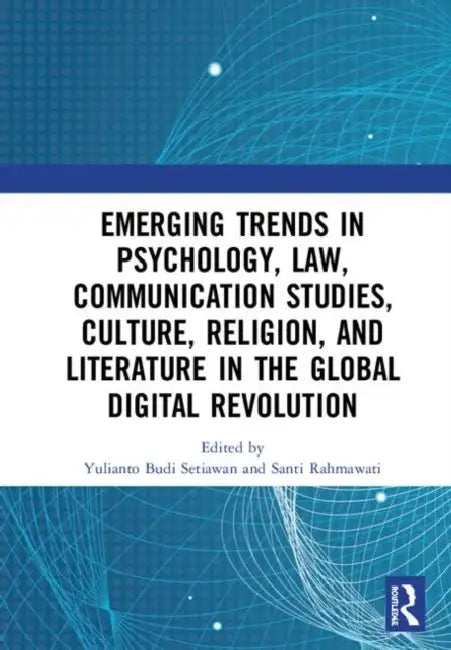 Buy Emerging Trends in Psychology, Law, Communication Studies, Culture, Religion, and Literature in the (English, Setiawan Yulianto Budi | Santi Rahmawati) — BookShops.in