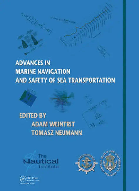 Buy Advances in Marine Navigation and Safety of Sea Transportation (English, Weintrit Adam | Tomasz Neumann) — BookShops.in