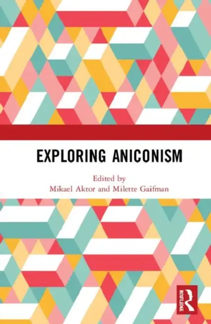 Buy Exploring Aniconism (English, Aktor Mikael | Milette Gaifman) — BookShops.in