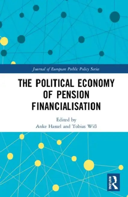 Buy The Political Economy of Pension Financialisation (English, Hassel Anke | Tobias Wiß) — BookShops.in