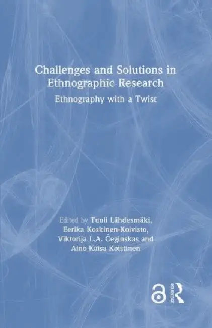 Buy Challenges and Solutions in Ethnographic Research (English, Lähdesmäki Tuuli | Eerika Koskinen-Koivisto | Viktorija L. a. Čeginskas) — BookShops.in