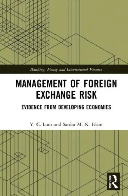 Buy Management of Foreign Exchange Risk (English, Lum Y. C. | Sardar M. N. Islam) — BookShops.in