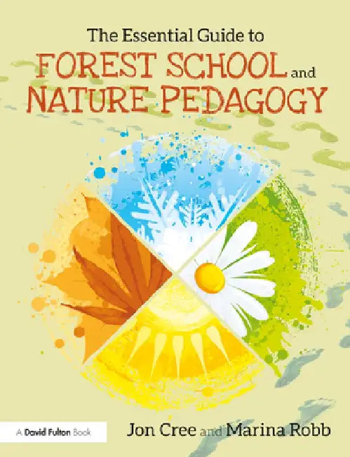 Buy The Essential Guide to Forest School and Nature Pedagogy (English, Jon Cree) — BookShops.in