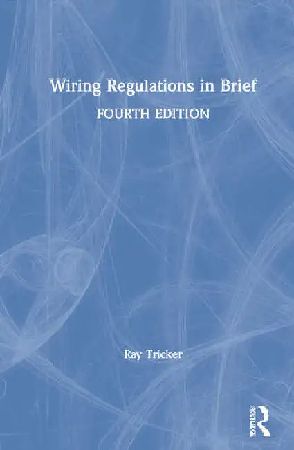 Buy Wiring Regulations in Brief (English, Tricker Ray) — BookShops.in