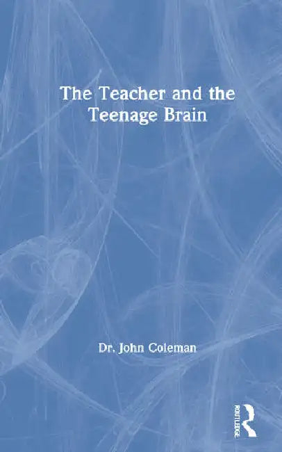 Buy The Teacher and the Teenage Brain (English, Coleman John) — BookShops.in