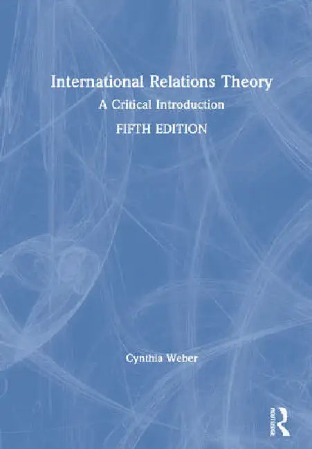 Buy International Relations Theory (English, Weber Cynthia) โ BookShops.in