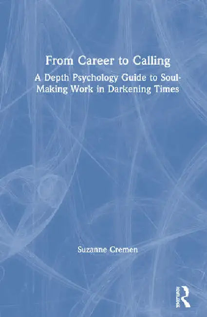 Buy From Career to Calling (English, Cremen Suzanne) โ BookShops.in