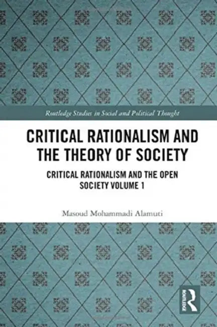Buy Critical Rationalism and the Theory of Society (English, Alamuti Masoud Mohammadi) — BookShops.in